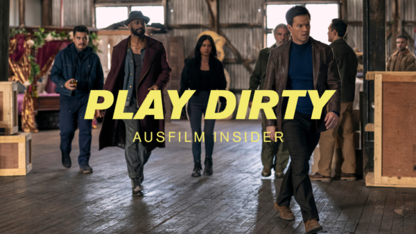 Ausfilm Insider: <i>Play Dirty</i></span>