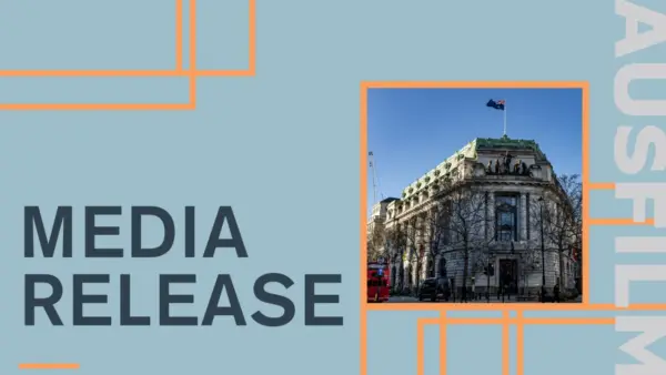 Ausfilm and Screen Australia Launch Joint UK Market Initiative